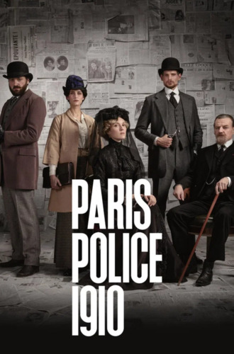 Парижская полиция 1910 1 сезон 1-2 серия [Смотреть Онлайн]